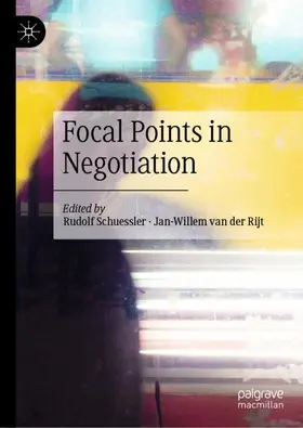 van der Rijt / Schuessler |  Focal Points in Negotiation | Buch |  Sack Fachmedien