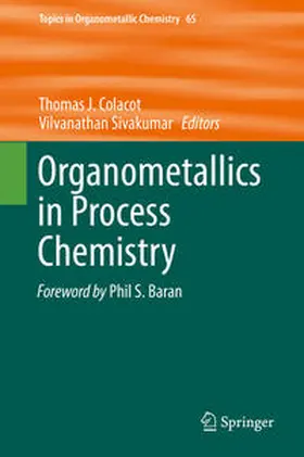 Colacot / Sivakumar |  Organometallics in Process Chemistry | eBook | Sack Fachmedien