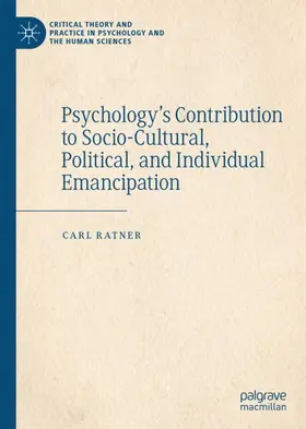 Ratner |  Psychology's Contribution to Socio-Cultural, Political, and Individual Emancipation | Buch |  Sack Fachmedien