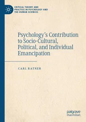 Ratner |  Psychology's Contribution to Socio-Cultural, Political, and Individual Emancipation | Buch |  Sack Fachmedien