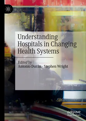 Durán / Wright |  Understanding Hospitals in Changing Health Systems | eBook | Sack Fachmedien