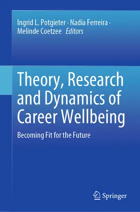 Potgieter / Ferreira / Coetzee | Theory, Research and Dynamics of Career Wellbeing | E-Book | sack.de