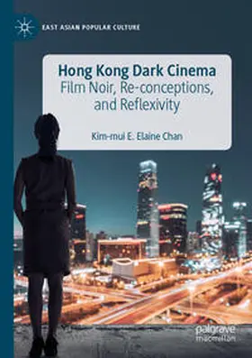 Chan |  Hong Kong Dark Cinema | Buch |  Sack Fachmedien