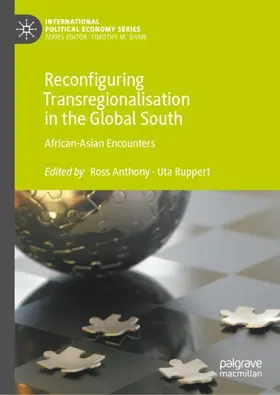 Ruppert / Anthony |  Reconfiguring Transregionalisation in the Global South | Buch |  Sack Fachmedien