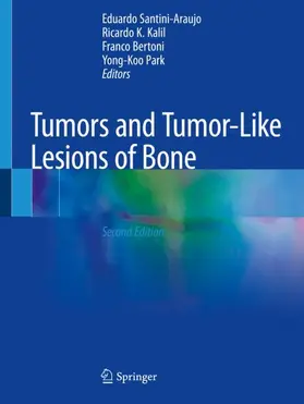 Santini-Araujo / Park / Kalil | Tumors and Tumor-Like Lesions of Bone | Buch | 978-3-030-28314-8 | sack.de
