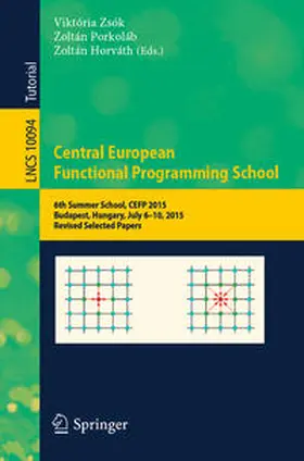 Zsók / Porkoláb / Horváth | Central European Functional Programming School | E-Book | www2.sack.de