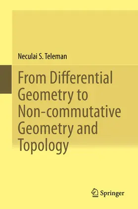 Teleman | From Differential Geometry to Non-commutative Geometry and Topology | E-Book | sack.de