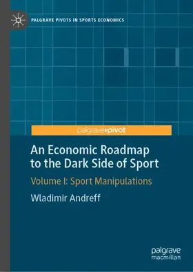 Andreff |  An Economic Roadmap to the Dark Side of Sport | Buch |  Sack Fachmedien