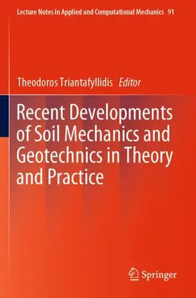 Triantafyllidis |  Recent Developments of Soil Mechanics and Geotechnics in Theory and Practice | Buch |  Sack Fachmedien