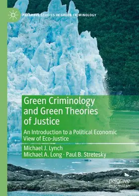 Lynch / Stretesky / Long |  Green Criminology and Green Theories of Justice | Buch |  Sack Fachmedien