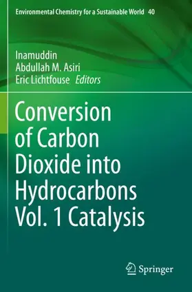 Inamuddin / Lichtfouse / Asiri |  Conversion of Carbon Dioxide into Hydrocarbons Vol. 1 Catalysis | Buch |  Sack Fachmedien