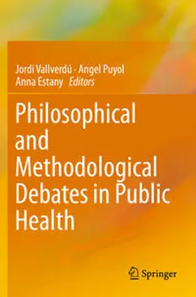 Vallverdú / Estany / Puyol |  Philosophical and Methodological Debates in Public Health | Buch |  Sack Fachmedien