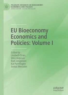 Dries / Heijman / Wesseler |  EU Bioeconomy Economics and Policies: Volume I | Buch |  Sack Fachmedien