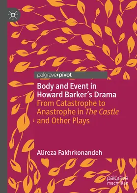 Fakhrkonandeh |  Body and Event in Howard Barker's Drama | eBook | Sack Fachmedien
