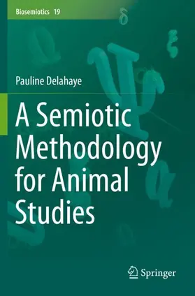 Delahaye |  A Semiotic Methodology for Animal Studies | Buch |  Sack Fachmedien