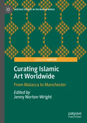 Norton-Wright |  Curating Islamic Art Worldwide | eBook | Sack Fachmedien