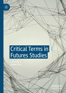 Paul |  Critical Terms in Futures Studies | eBook | Sack Fachmedien
