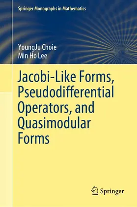 Choie / Lee |  Jacobi-Like Forms, Pseudodifferential Operators, and Quasimodular Forms | eBook | Sack Fachmedien