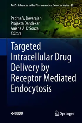 Devarajan / D'Souza / Dandekar |  Targeted Intracellular Drug Delivery by Receptor Mediated Endocytosis | Buch |  Sack Fachmedien