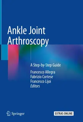 Allegra / Lijoi / Cortese |  Ankle Joint Arthroscopy | Buch |  Sack Fachmedien