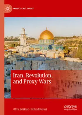 Seliktar / Rezaei | Iran, Revolution, and Proxy Wars | E-Book | sack.de
