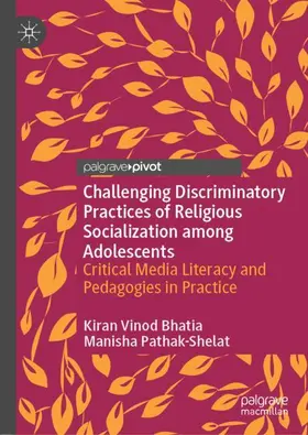 Pathak-Shelat / Bhatia | Challenging Discriminatory Practices of Religious Socialization among Adolescents | Buch | 978-3-030-29573-8 | sack.de