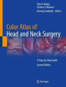 Dubey / Swoboda / Molumi |  Color Atlas of Head and Neck Surgery | Buch |  Sack Fachmedien