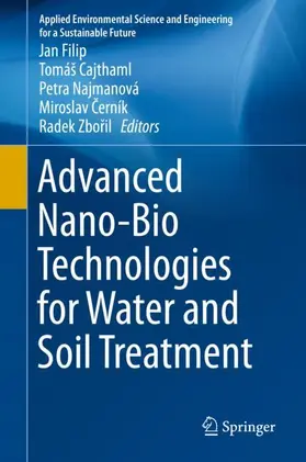 Filip / Cajthaml / Zboril |  Advanced Nano-Bio Technologies for Water and Soil Treatment | Buch |  Sack Fachmedien