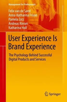 van de Sand / Frison / Holl |  User Experience Is Brand Experience | Buch |  Sack Fachmedien