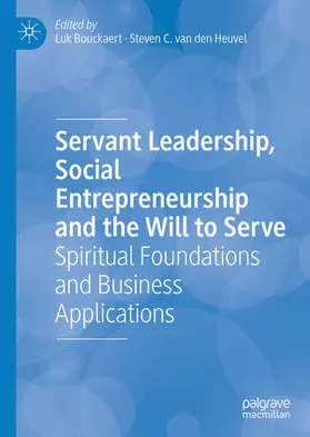 Bouckaert / van den Heuvel | Servant Leadership, Social Entrepreneurship and the Will to Serve | E-Book | sack.de