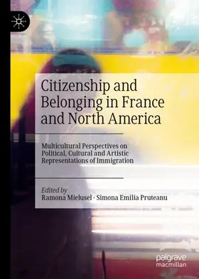 Pruteanu / Mielusel |  Citizenship and Belonging in France and North America | Buch |  Sack Fachmedien