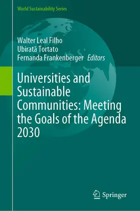 Leal Filho / Tortato / Frankenberger |  Universities and Sustainable Communities: Meeting the Goals of the Agenda 2030 | Buch |  Sack Fachmedien