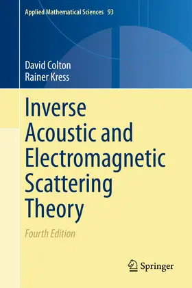 Colton / Kress |  Inverse Acoustic and Electromagnetic Scattering Theory | eBook | Sack Fachmedien