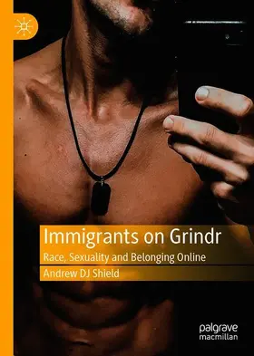 Shield |  Immigrants on Grindr | Buch |  Sack Fachmedien