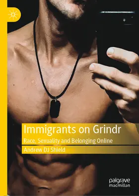 Shield |  Immigrants on Grindr | eBook | Sack Fachmedien
