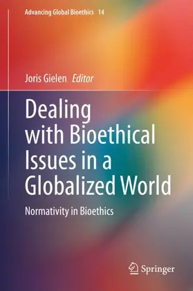 Gielen |  Dealing with Bioethical Issues in a Globalized World | Buch |  Sack Fachmedien