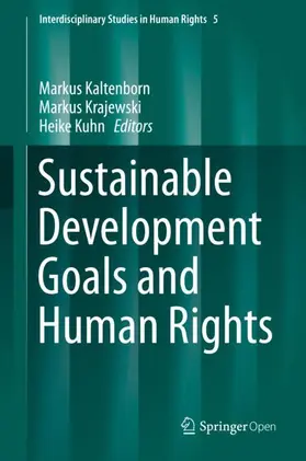 Kaltenborn / Krajewski / Kuhn |  Sustainable Development Goals and Human Rights | Buch |  Sack Fachmedien