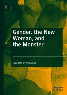 Macaluso |  Gender, the New Woman, and the Monster | Buch |  Sack Fachmedien