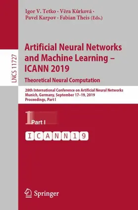 Tetko / Theis / Kurková |  Artificial Neural Networks and Machine Learning - ICANN 2019: Theoretical Neural Computation | Buch |  Sack Fachmedien