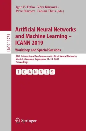 Tetko / Theis / Karpov |  Artificial Neural Networks and Machine Learning - ICANN 2019: Workshop and Special Sessions | Buch |  Sack Fachmedien
