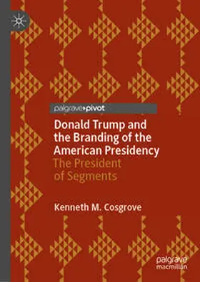 Cosgrove |  Donald Trump and the Branding of the American Presidency | eBook | Sack Fachmedien