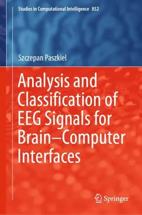 Paszkiel |  Analysis and Classification of EEG Signals for Brain-Computer Interfaces | Buch |  Sack Fachmedien