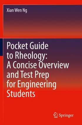 Ng |  Pocket Guide to Rheology: A Concise Overview and Test Prep for Engineering Students | Buch |  Sack Fachmedien