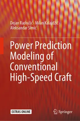 Radojcic / Radojcic / Kalajdžic |  Power Prediction Modeling of Conventional High-Speed Craft | eBook | Sack Fachmedien