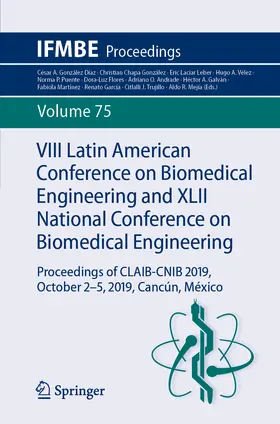 González Díaz / Chapa González / García |  VIII Latin American Conference on Biomedical Engineering and XLII National Conference on Biomedical Engineering | eBook | Sack Fachmedien