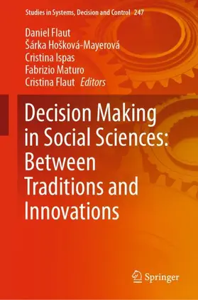 Flaut / Hošková-Mayerová / Ispas |  Decision Making in Social Sciences: Between Traditions and Innovations | Buch |  Sack Fachmedien