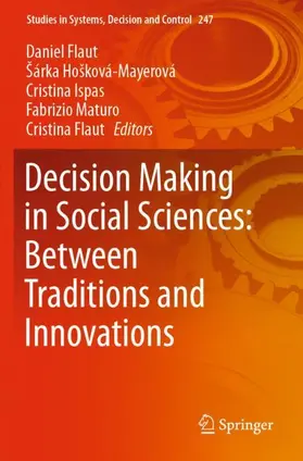 Flaut / Hošková-Mayerová / Ispas |  Decision Making in Social Sciences: Between Traditions and Innovations | Buch |  Sack Fachmedien
