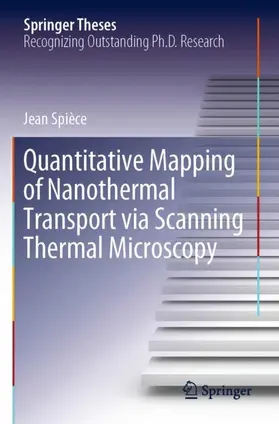 Spièce |  Quantitative Mapping of Nanothermal Transport via Scanning Thermal Microscopy | Buch |  Sack Fachmedien