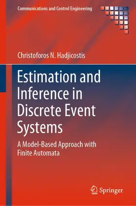 Hadjicostis |  Estimation and Inference in Discrete Event Systems | eBook | Sack Fachmedien