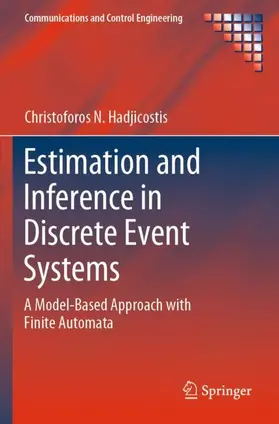 Hadjicostis |  Estimation and Inference in Discrete Event Systems | Buch |  Sack Fachmedien